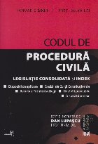 Codul de procedura civila: ianuarie 2021. Editie tiparita pe hartie alba