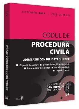 Codul de procedura civila: septembrie 2021. Editie tiparita pe hartie alba