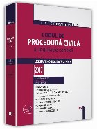 Codul de procedura civila si legislatie conexa 2017. Editie Premium