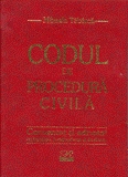 CODUL DE PROCEDURA CIVILA, COMENTAT SI ADNOTAT CU LEGISLATIE, JURISPRUDENTA SI DOCTRINA