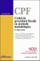 CODUL DE PROCEDURA FISCALA CU NORMELE METODOLOGICE si doua legi uzuale (actualizat 1 iulie 2010)