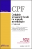 CODUL DE PROCEDURA FISCALA CU NORMELE METODOLOGICE si doua legi uzuale (actualizat 1 iulie 2010)