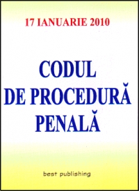 Codul de procedura penala - editia a VIII-a - actualizat la 17 ianuarie 2010