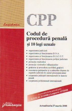 Codul de procedura penala si 10 legi uzuale, actualizat la 27 martie 2008