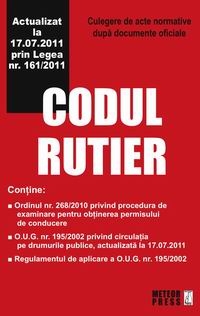 Codul rutier. Culegere de acte normative. Actualizat la 17.07.2011