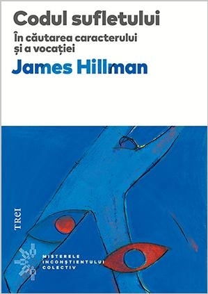 Codul sufletului. În căutarea caracterului și a vocației