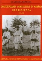 Colectivizarea agriculturii Romania Represiunea 1949