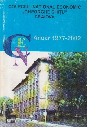 Colegiul National Economic Gheorghe Chitu Craiova Anuar 1977-2002