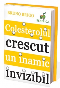 Colesterolul crescut - un inamic invizibil