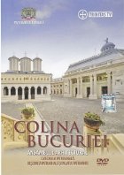 Colina Bucuriei. Ansamblul arhitectural: Catedrala Patriarhala, Resedinta Patriarhala si Palatul Patriarhiei (