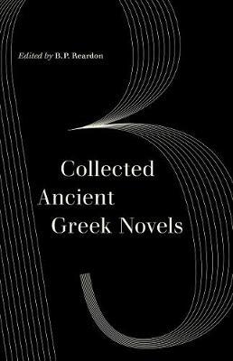 Collected Ancient Greek Novels