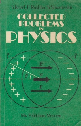 Collected Problems in Physics (Kozel, Rashba, Slavatiskii)