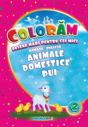 Coloram desene mari pentru cei mici. Animale domestice pui