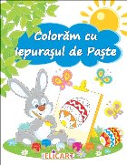 Coloram cu Iepurasul de Paste