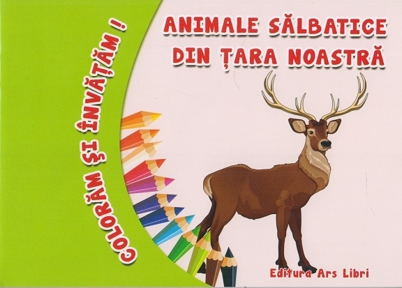 Coloram si invatam! Animale salbatice din tara noastra