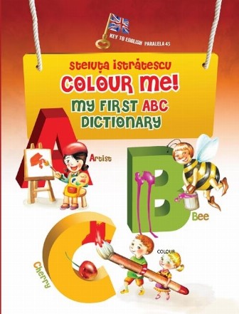 COLOUR ME! My first ABC dictionary