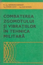 Combaterea zgomotului vibratiilor tehnica militara