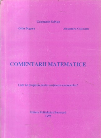 Comentarii matematice - Cum ne pregatim pentru sustinerea examenelor?