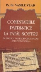 COMENTARII PATRISTICE TATAL NOSTRU