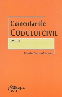 Comentariile Codului civil - Donatia (art. 1011-1033)