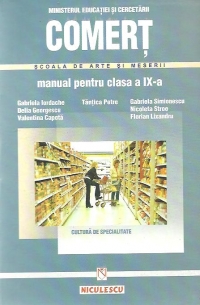 Comert - Manual pentru clasa a IX-a, Scoala de Arte si Meserii