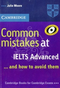 Common Mistakes at IELTS Advanced: And How to Avoid Them