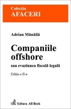 Companiile offshore sau evaziunea fiscala legala, ed. a II-a