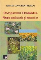 Compendiu fitotehnie. Plante medicinale si aromatice