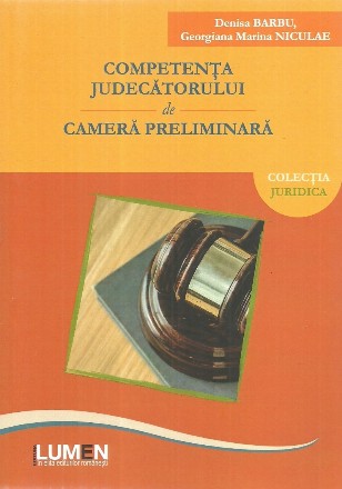 Competenta judecatorului de camera preliminara