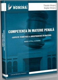 Competenta in materie penala. Aspecte teoretice si jurisprudenta in materie