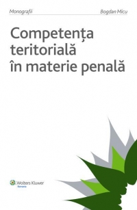 Competenta teritoriala in materie penala