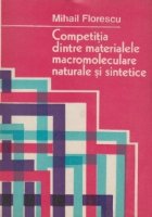 Competitia dintre materialele macromoleculare naturale