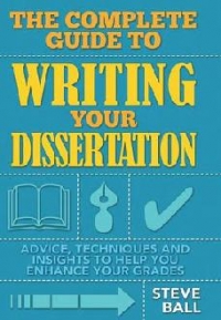 Complete Guide Writing Your Dissertation