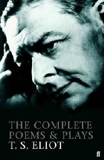 Complete Poems and Plays of T. S. Eliot