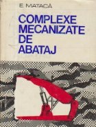 Complexe mecanizate abataj