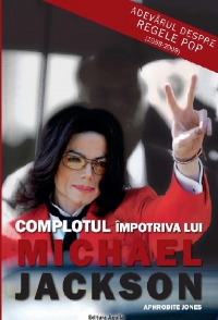 Complotul impotriva lui Michael Jackson