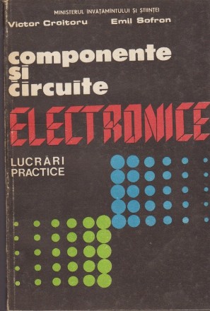 Componente si Circuite Electronice - Lucrari Practice