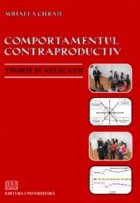 Comportamentul contraproductiv - Teorie si aplicatii