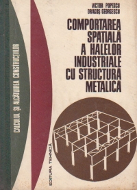 Comportarea spatiala a halelor industriale cu structura metalica