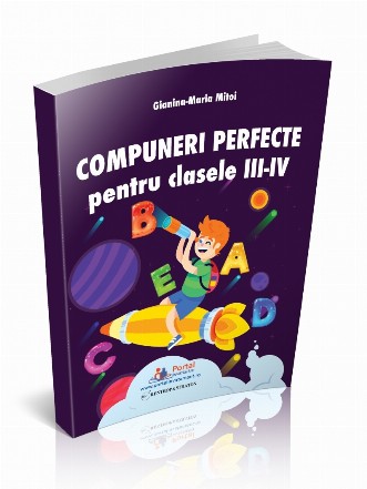 Compuneri perfecte pentru clasele III-IV