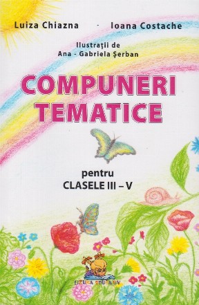 Compuneri tematice pentru clasele III-V