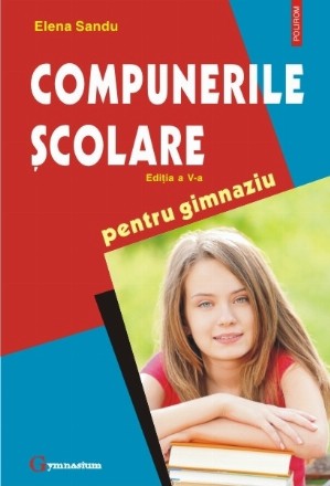 Compunerile școlare pentru gimnaziu. Ediția 2013