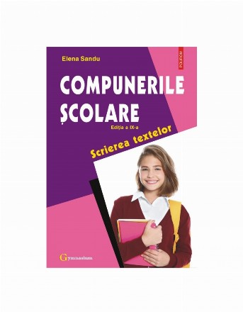 Compunerile şcolare : scrierea textelor