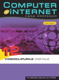 Computer si internet, vol. 12, Videoclipurile digitale