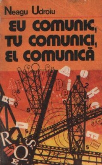 Eu comunic, tu comunici, el comunica