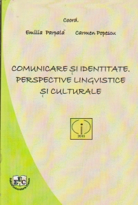 Comunicare si identitate. Perspective lingvistice si culturale