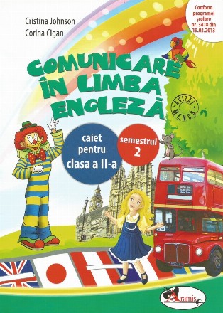 Comunicare in limba engleza. Caiet pentru clasa a II-a, semestrul 2