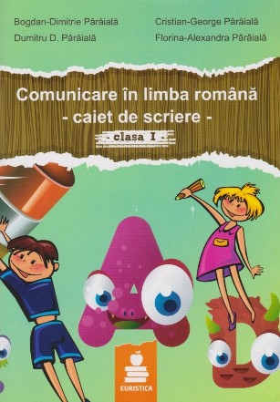 Comunicare in limba romana. Caiet de scriere pentru clasa 1, varianta E