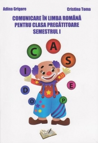 Comunicare in limba romana pentru clasa pregatitoare - semestrul I