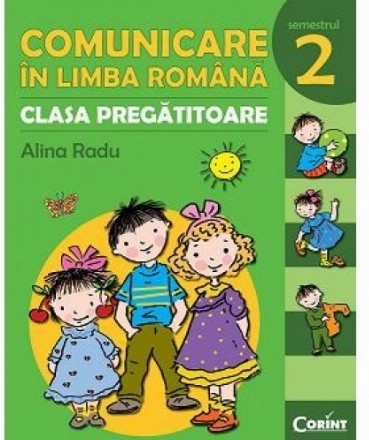 COMUNICARE IN LIMBA ROMANA - CLASA PREGATITOARE. SEMESTRUL 2